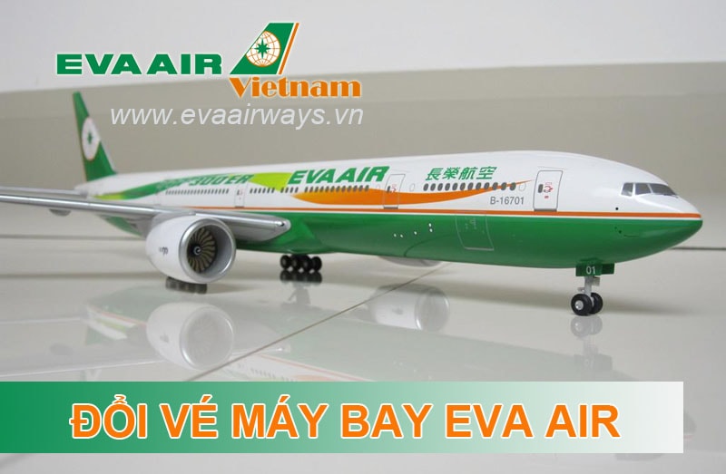 Đổi vé máy bay Eva Air
