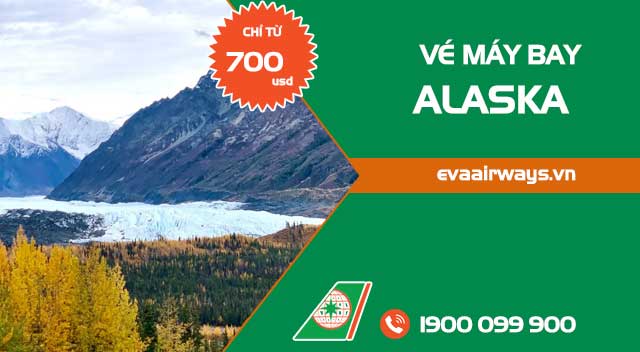 Vé máy bay đi Alaska giá rẻ hãng Eva Air