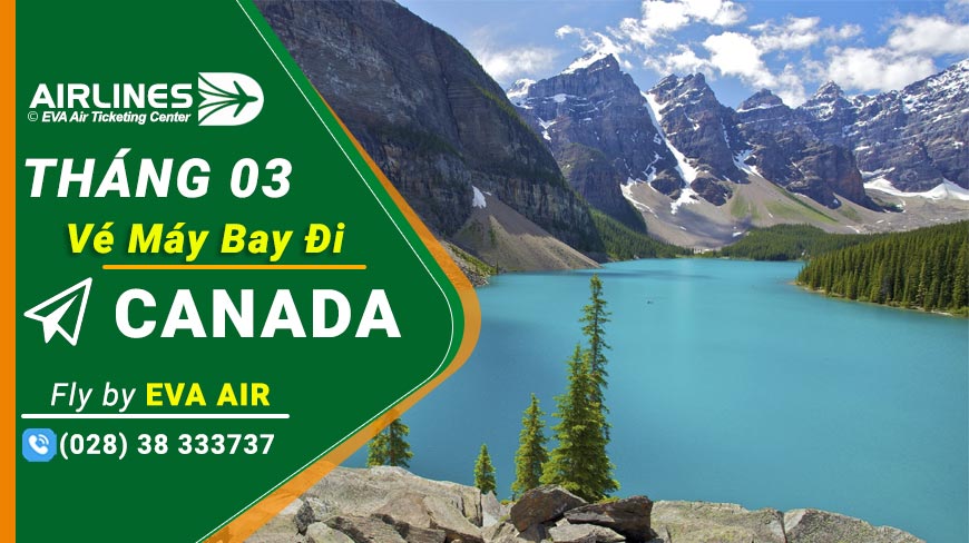 Vé Máy Bay Đi Canada Eva Air Tháng 3