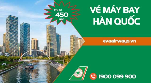 Vé máy bay đi Hàn Quốc của Eva Air