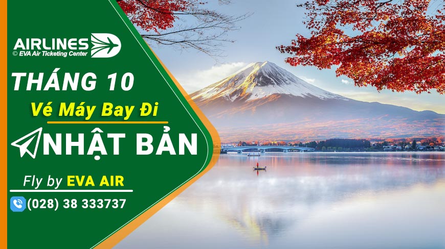Vé Máy Bay Đi Nhật Bản Eva Air Tháng 10