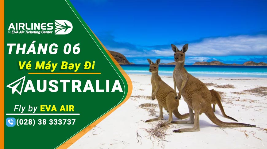 Vé Máy Bay Đi Úc Eva Air Tháng 6